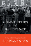 Communities of Resistance: Writings on Black Struggles for Socialism