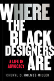 HERE: Where the Black Designers Are (Coming soon-October 15, 2024)