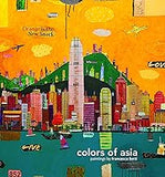 Colors of Asia: Painting by Francesco Lietti