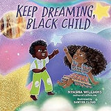 Keep Dreaming, Black Child