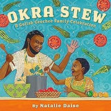 Okra Stew: A Gullah Geechee Family Celebration