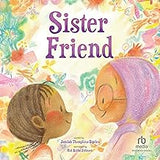 Sister Friend: A Picture Book