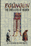 Egungun: The Dwellers of Heaven (PAPERBACK)