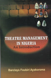 THEATRE MANAGEMENT IN NIGERIA, AN INTRODUCTION