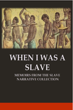 WHEN I WAS A SLAVE