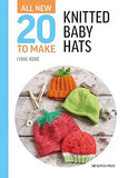 All-New Twenty to Make: Knitted Baby Hats (All New 20 to Make)