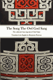 The Song The Owl God Sang: The collected Ainu legends of Chiri Yukie