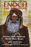 Enoch the Ethiopian: Greater Than Abraham Holier Than Moses