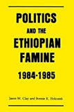 POLITICS AND THE ETHIOPIAN FAMINE 1984-1985