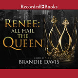 Renee: All Hail the Queen