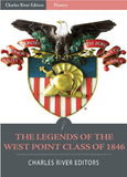 The Legends of the West Point Class of 1846: Stonewall Jackson, George McClellan, A.P. Hill and George Pickett