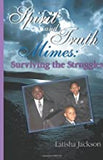 Spirit And Truth Mimes: Surviving the Struggles