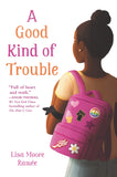 A GOOD KIND OF TROUBLE (PB)