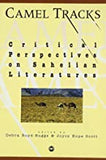 CAMEL TRACKS: CRITICAL PERSPECTIVES ON SAHELIAN LITERATURES