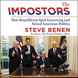 The Impostors: How Republicans Quit Governing and Seized American Politics