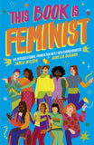 THIS BOOK IS FEMINIST: AN INTERSECTIONAL PRIMER FOR NEXT-GEN CHANGEMAKERS (EMPOWER THE FUTURE #3)