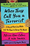 When They Call You a Terrorist (Young Adult Edition): A Story of Black Lives Matter and the Power to Change the World