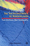 SOCIOLINGUISTICS OF BORDERLANDS (THE): TWO NATIONS ONE COMMUNITY