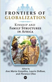 FRONTIERS OF GLOBALIZATION: KINSHIP AND FAMILY STRUCTURES IN AFRICA