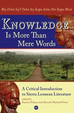 KNOWLEDGE IS MORE THAN MERE WORDS,WEY DEHN SAY? DEHN SAY KAPU SEHNS NOR KAPU WORD: A CRITICAL INTRODUCTION TO SIERRA LEONEAN LITERATURE