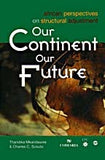 OUR CONTINENT, OUR FUTURE: AFRICAN PERSPECTIVES ON STRUCTURAL ADJUSMENTS