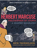 Herbert Marcuse, Philosopher of Utopia: A Graphic Biography