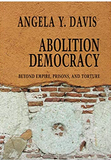 Abolition Democracy: Beyond Empire, Prisons, and Torture (Open Media Series)