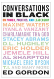 CONVERSATIONS IN BLACK: ON POWER, POLITICS, AND LEADERSHIP