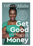 GET GOOD WITH MONEY: TEN SIMPLE STEPS TO BECOMING FINANCIALLY WHOLE