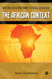 SOCIO-ECONOMIC CHALLENGES: THE AFRICAN CONTEXT