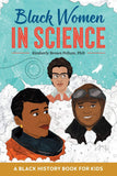 BLACK WOMEN IN SCIENCE: A BLACK HISTORY BOOK FOR KIDS