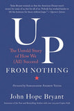 UP FROM NOTHING: THE UNTOLD STORY OF HOW WE (ALL) SUCCEED